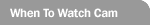 when to watch